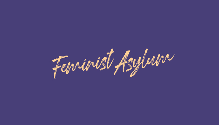 Feminist Asylum