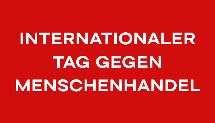 Internationaler Tag gegen Menschenhandel